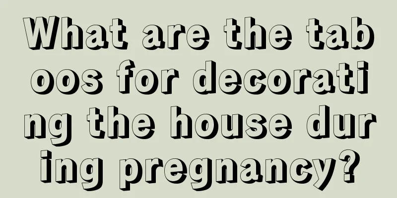 What are the taboos for decorating the house during pregnancy?