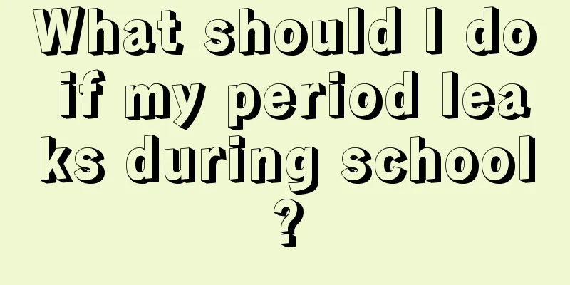 What should I do if my period leaks during school?