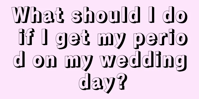 What should I do if I get my period on my wedding day?