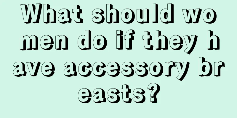 What should women do if they have accessory breasts?