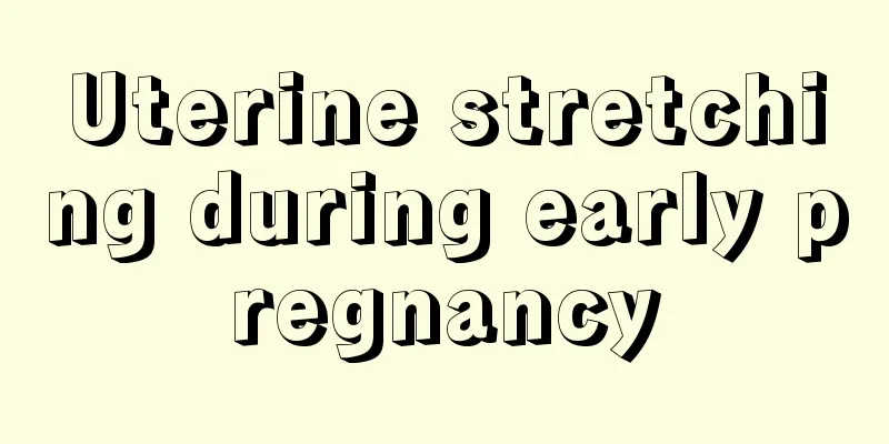 Uterine stretching during early pregnancy