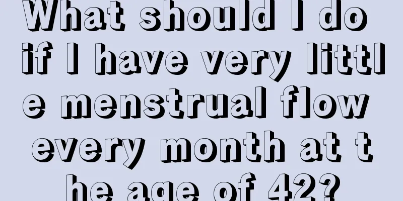 What should I do if I have very little menstrual flow every month at the age of 42?