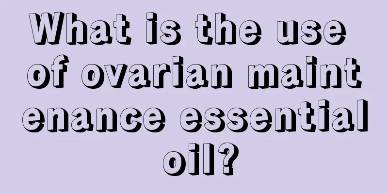 What is the use of ovarian maintenance essential oil?