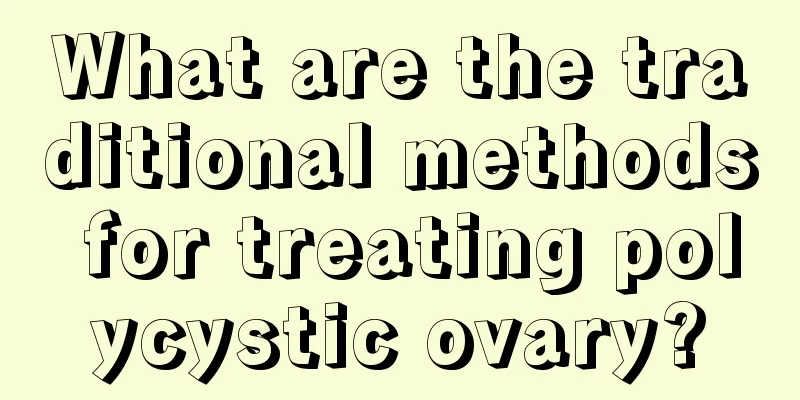 What are the traditional methods for treating polycystic ovary?