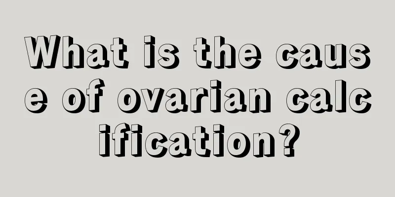 What is the cause of ovarian calcification?