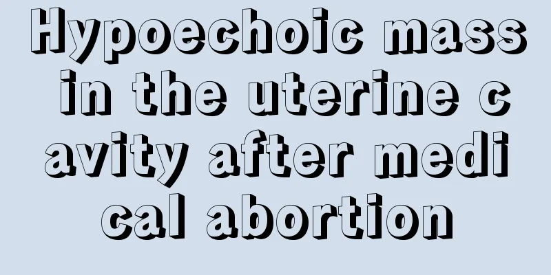 Hypoechoic mass in the uterine cavity after medical abortion