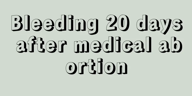 Bleeding 20 days after medical abortion