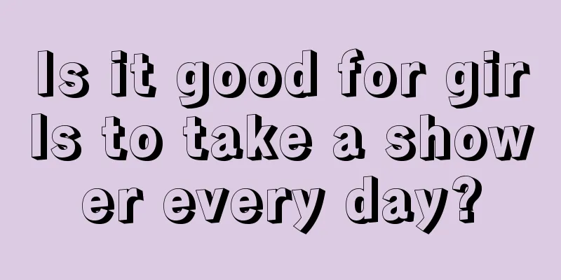 Is it good for girls to take a shower every day?