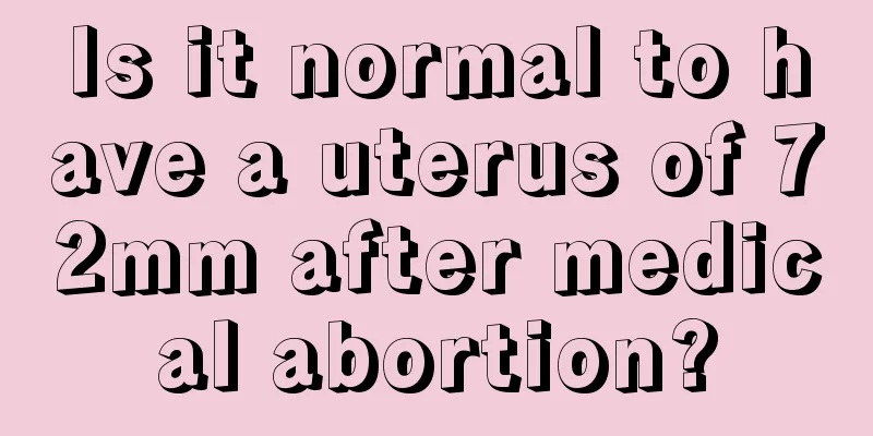 Is it normal to have a uterus of 72mm after medical abortion?