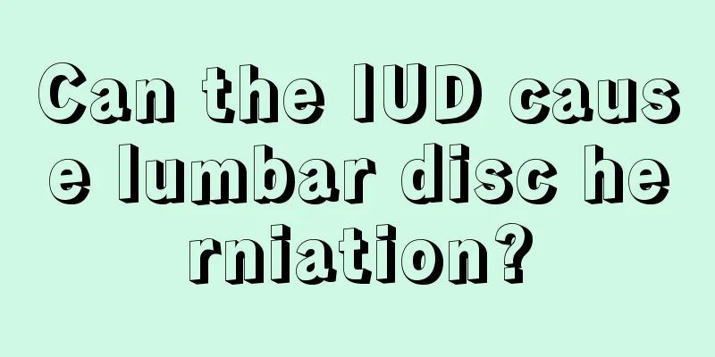 Can the IUD cause lumbar disc herniation?