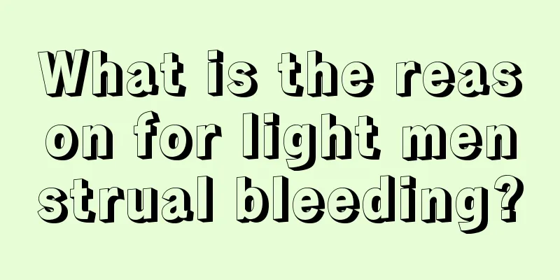 What is the reason for light menstrual bleeding?