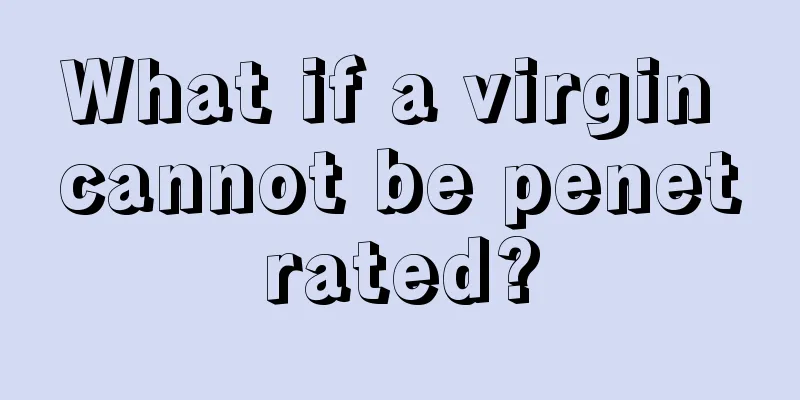 What if a virgin cannot be penetrated?