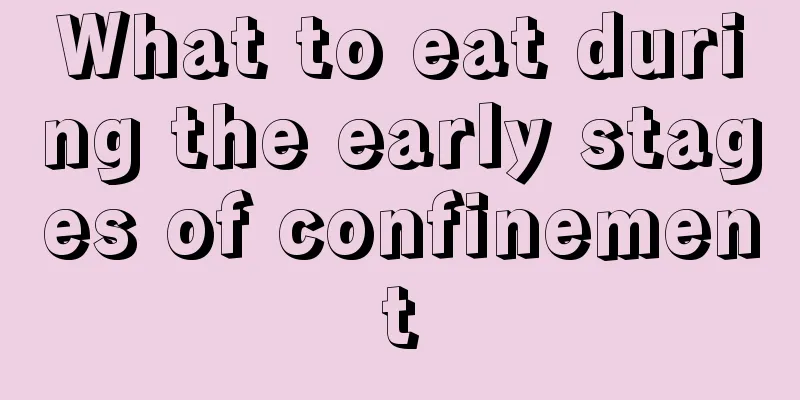 What to eat during the early stages of confinement