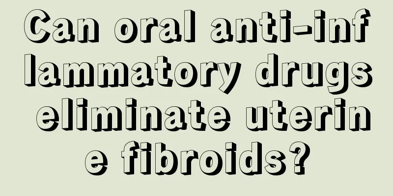 Can oral anti-inflammatory drugs eliminate uterine fibroids?