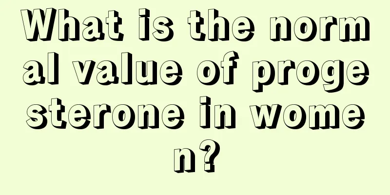 What is the normal value of progesterone in women?