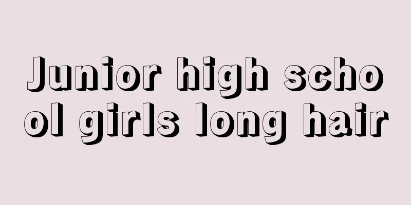 Junior high school girls long hair