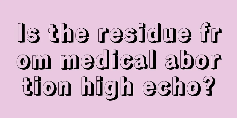 Is the residue from medical abortion high echo?