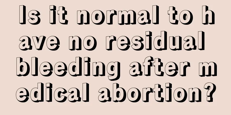 Is it normal to have no residual bleeding after medical abortion?