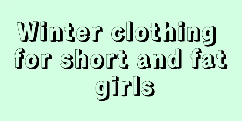 Winter clothing for short and fat girls