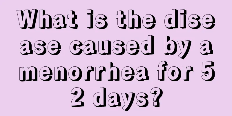 What is the disease caused by amenorrhea for 52 days?