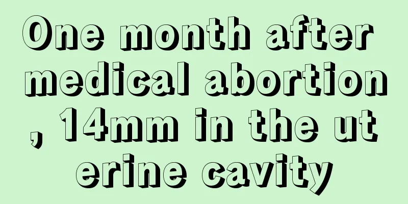 One month after medical abortion, 14mm in the uterine cavity