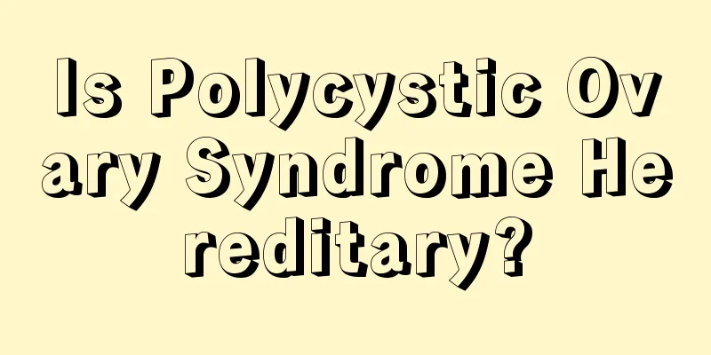 Is Polycystic Ovary Syndrome Hereditary?