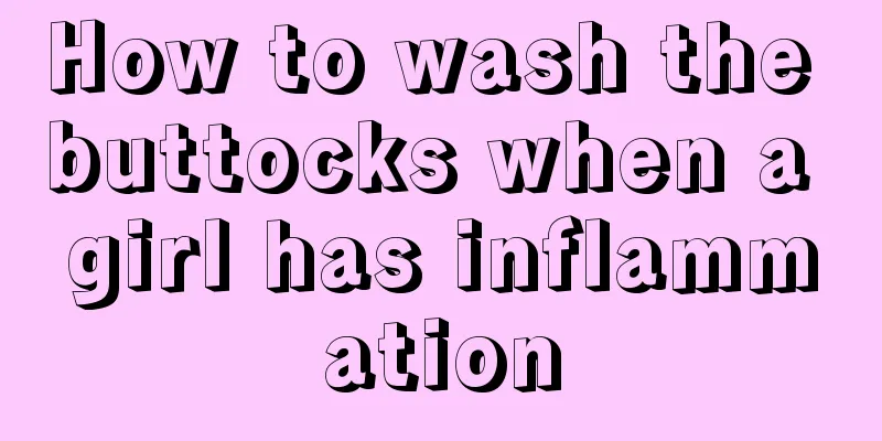 How to wash the buttocks when a girl has inflammation