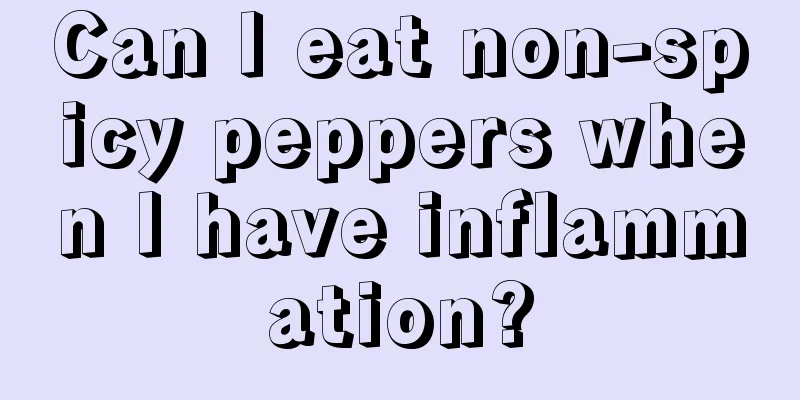 Can I eat non-spicy peppers when I have inflammation?