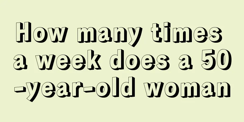 How many times a week does a 50-year-old woman