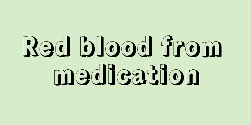 Red blood from medication