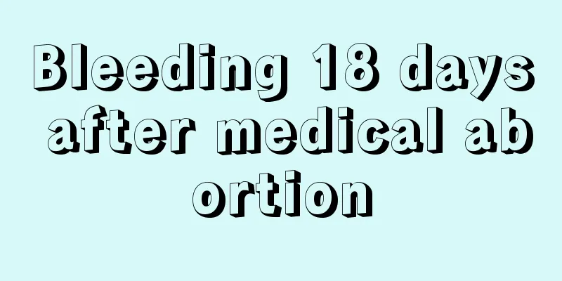 Bleeding 18 days after medical abortion