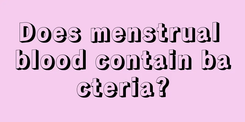 Does menstrual blood contain bacteria?