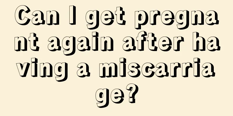 Can I get pregnant again after having a miscarriage?