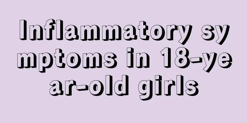 Inflammatory symptoms in 18-year-old girls