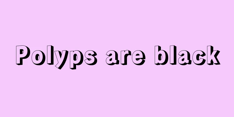 Polyps are black