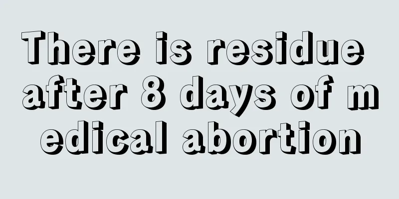 There is residue after 8 days of medical abortion