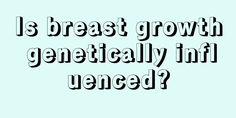 Is breast growth genetically influenced?