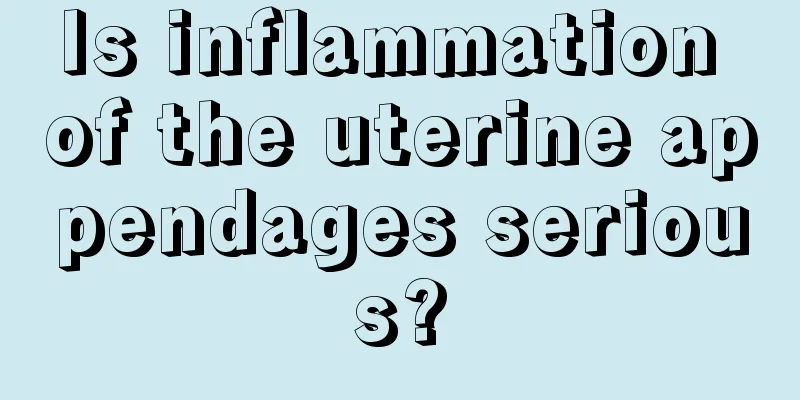 Is inflammation of the uterine appendages serious?