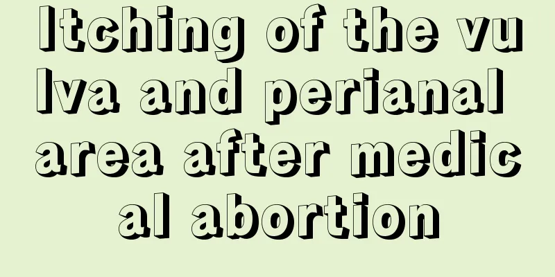 Itching of the vulva and perianal area after medical abortion