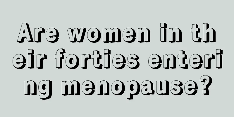 Are women in their forties entering menopause?