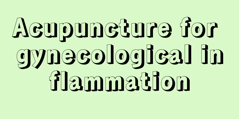 Acupuncture for gynecological inflammation