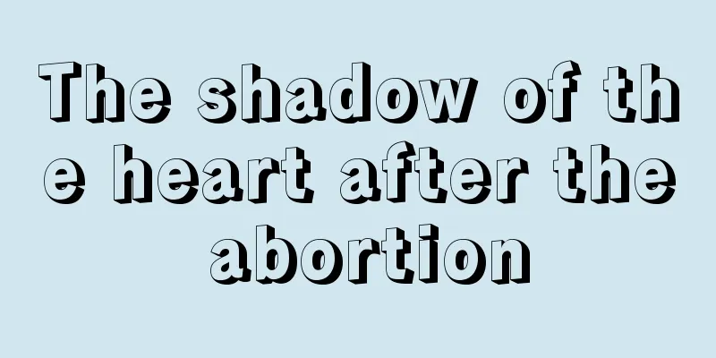 The shadow of the heart after the abortion