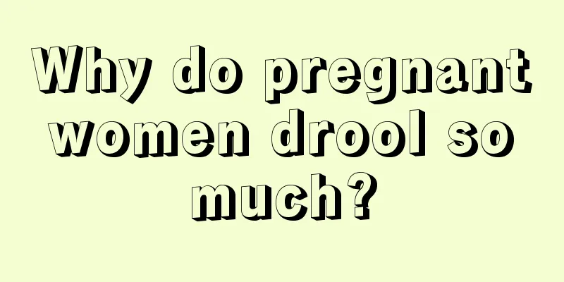 Why do pregnant women drool so much?