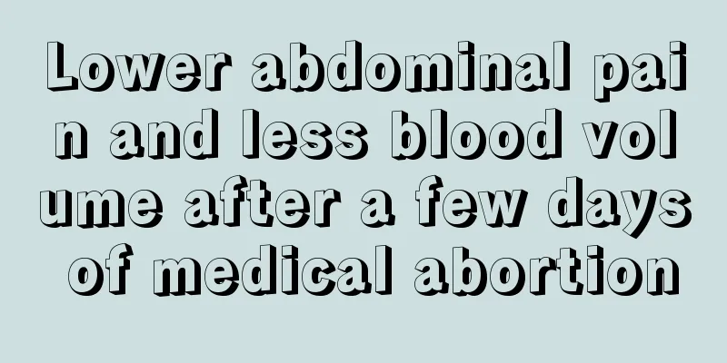 Lower abdominal pain and less blood volume after a few days of medical abortion