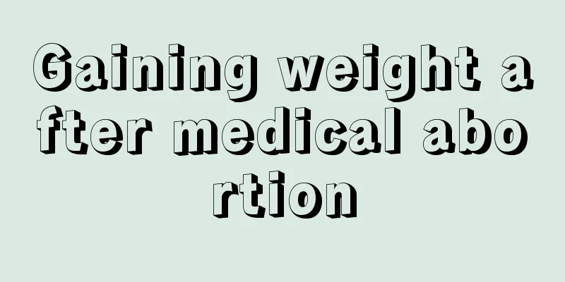 Gaining weight after medical abortion