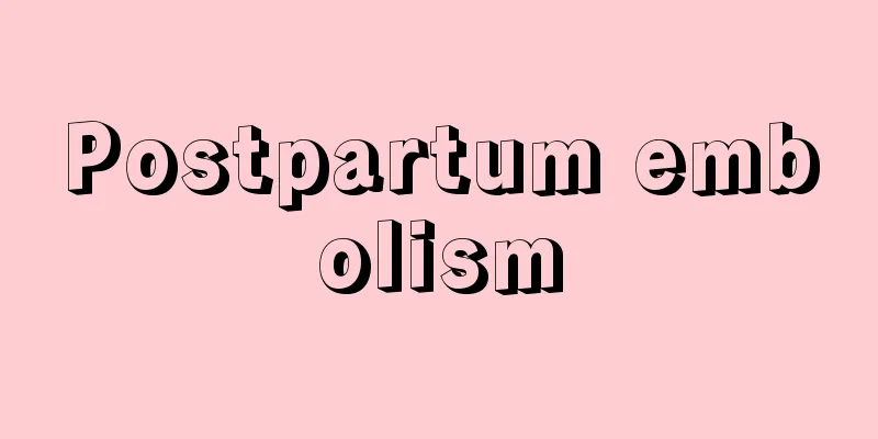 Postpartum embolism