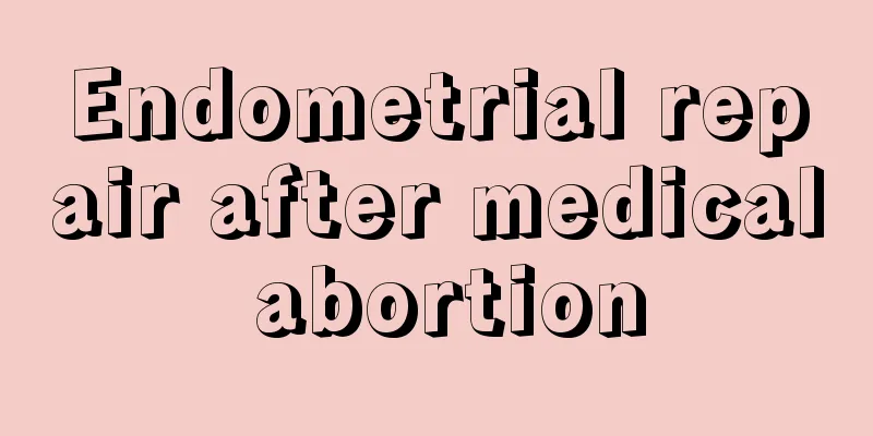 Endometrial repair after medical abortion