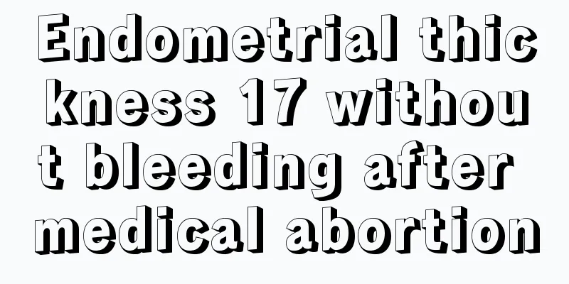 Endometrial thickness 17 without bleeding after medical abortion