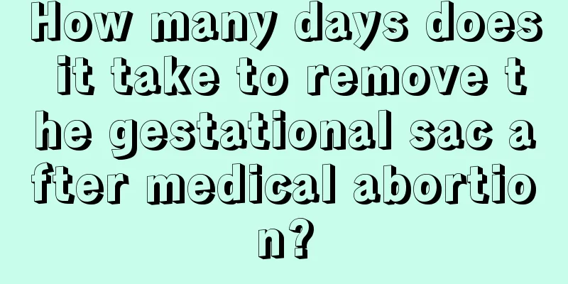 How many days does it take to remove the gestational sac after medical abortion?