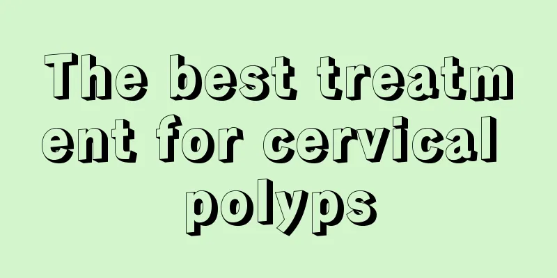 The best treatment for cervical polyps